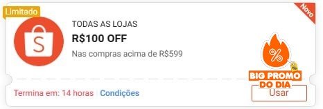 ️ R$100 OFF acima de R$599