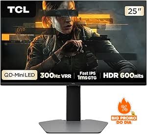 ️ Monitor Gamer TCL 25” QD-Mini LED 300Hz