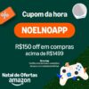 🚨 NOVO CUPOM APP AMAZON ➡️ R$150 OFF em R$1.499…