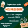 🚨 NOVO CUPOM APP AMAZON ➡️ R$100 OFF em R$999…