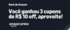 CUPONS AMAZON PARA CONTAS SELECIONADAS Exclusivos membros prime! 3 CUPONS DE R$…