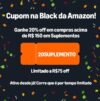 NOVO CUPOM AMAZON 20% OFF em compras acima de R$150 em Suplementos, limitado a …