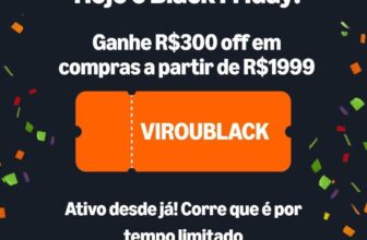 +1 NOVO CUPOM AMAZON   R$ 300 OFF em compras acima de R$ 1.999 Cupom: VIROUBLAC…