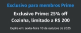 NOVO CUPOM NA AMAZON Exclusivo prime    25% off Cozinha, limitado a R$ 200 off A…
